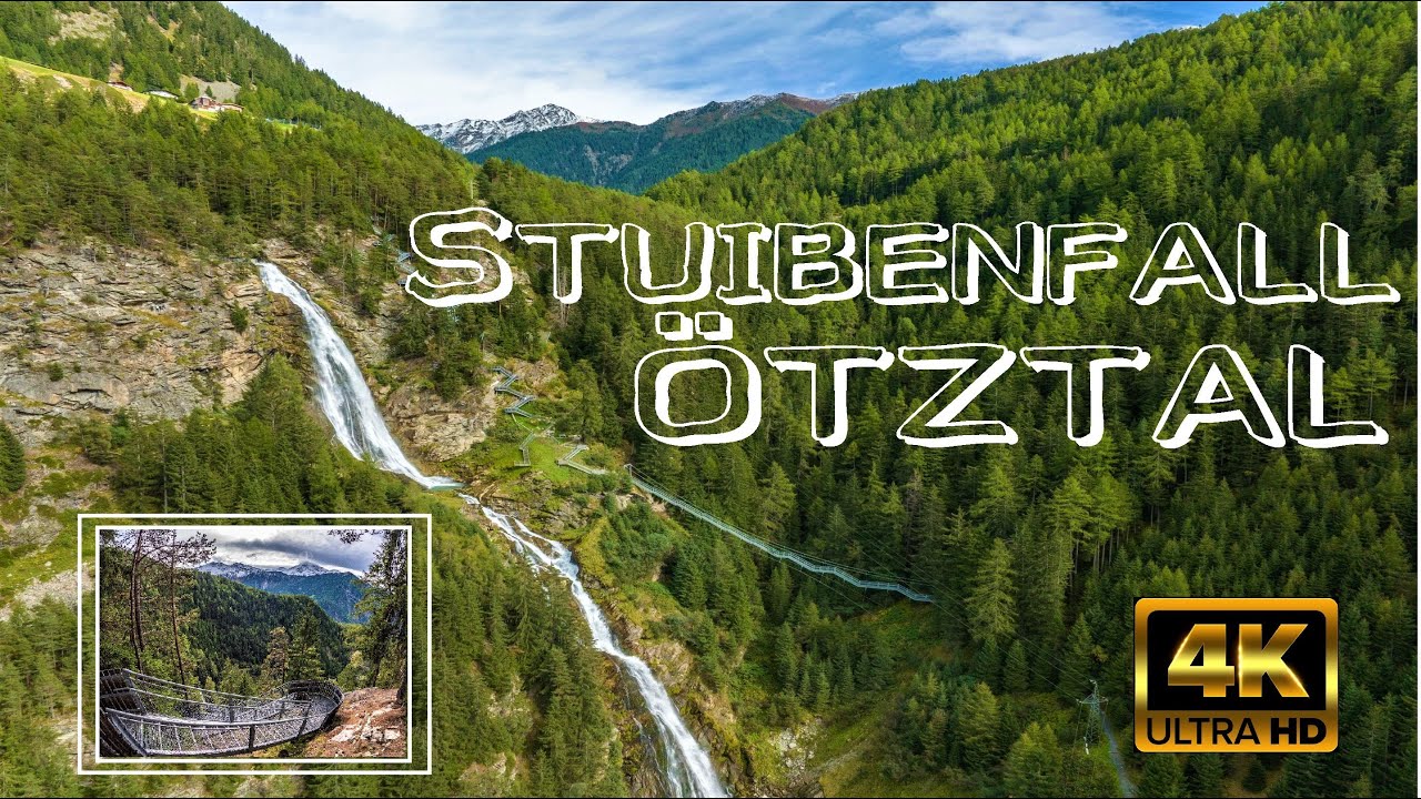STUIBENFALL Umhausen im ÖTZTAL - Der grösste Wasserfall Tirols - 4K