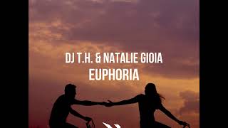 DJ T.H. & Natalie Gioia - Euphoria
