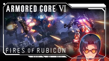 Feed the Fire【Armored Core 6】Let the last cinders burn. (12+ hours)