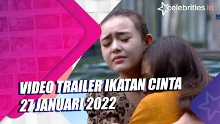 Video Trailer Ikatan Cinta 27 Januari 2022