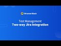 BrowserStack Test Management Jira Integration