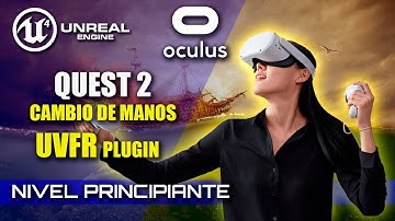[Unreal Engine 4 VR]: Cambio de manos en Oculus Quest 2 y UVRF PlugIn