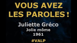 Video thumbnail of "Juliette Gréco  - Jolie Môme -  Paroles lyrics  - VALP"