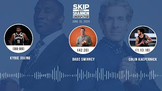Kyrie Irving, Dabo Swinney, Colin Kaepernick (6.15.20) | UNDISPUTED Audio Podcast