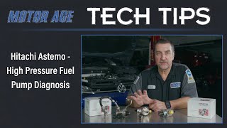 Tech Tip: Hitachi Astemo High Pressure Fuel Pump Diagnosis by Motor Age 2,607 views 6 months ago 8 minutes, 28 seconds