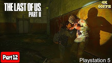 The last of us 2 Gameplay Walkthrough Part 12 (PS5 4K 60FPS) - Hard Mode