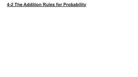 4-2 The Addition Rules for Probability