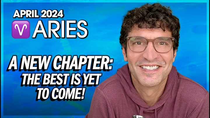 Aries April 2024: A New Chapter... The Best Is Yet to Come! - DayDayNews