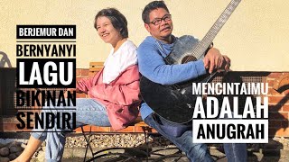 MENCINTAIMU ADALAH ANUGRAH