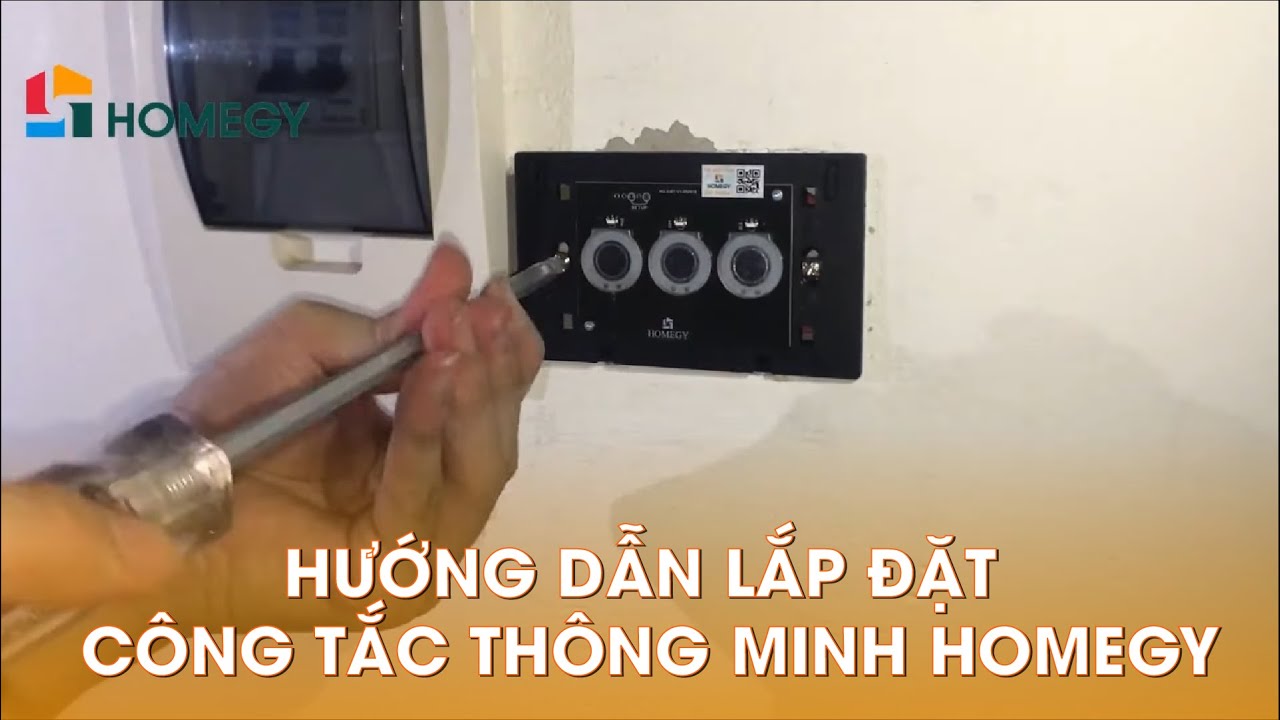 Outline Video HƯỚNG DẪN LẮP ĐẶT CÔNG TẮC THÔNG MINH HOMEGY - CÔNG TẮC CẢM ỨNG ĐIỀU KHIỂN BẰNG WIFI