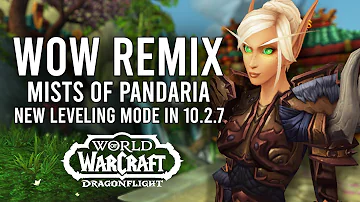 NEW WoW Remix: Mists Of Pandaria Mode Is Coming In 10.2.7! Faster Leveling, New Transmogs And Mounts