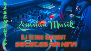 DJ Dangdut Remix Setetes Air Hina @kemilaumusik3378