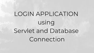 LOGIN APPLICATION using Servlet and Database Connection