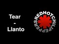 Tear - Red Hot Chili Peppers (Sub Español e Ingles)