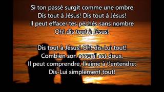 Dis tout a Jesus chords