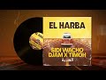 Sidi wacho ft djam  timoh  el harba