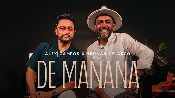 De Mañana - Hernán de Arco (feat. Alex Campos) NUEVO VIDEO CLIP @alexcampos