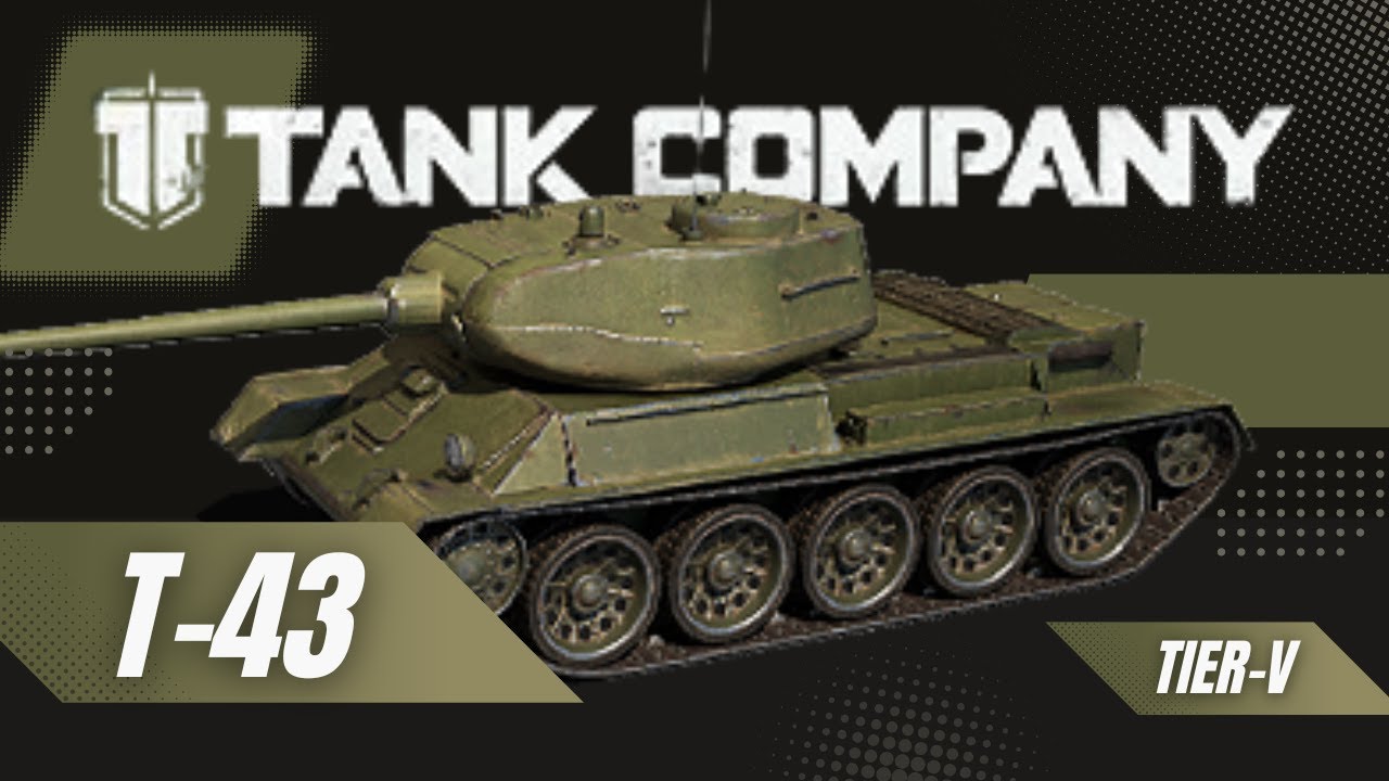 Tank Company: T-43 ¬ U.S.S.R. Medium Tank [Tier-5|P#43]
