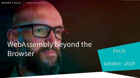 Scott Logic, WebAssembly Beyond the Browser