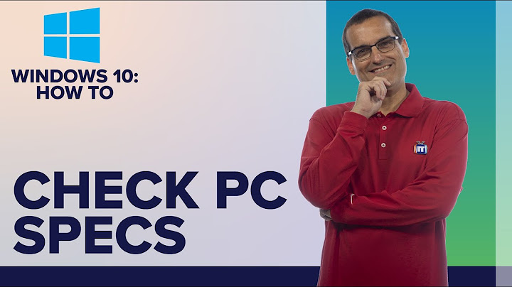 How to look at specs on windows 10