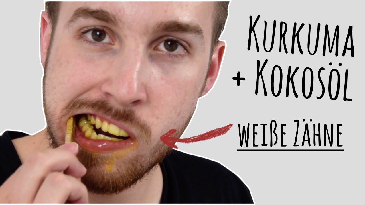 Kurkuma Und Kokosol 4 Schritte Zu Weissen Zahnen Youtube