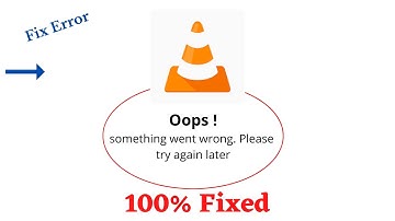 Fix #vlcplayer Oops Something Went Wrong Error. Please Try Again Later Problem Error Solved