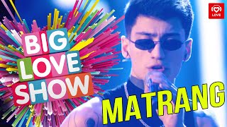 MATRANG - Медуза [Big Love Show 2019]