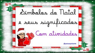 SÍMBOLOS DO NATAL E SEUS SIGNIFICADOS COM ATIVIDADES SÍMBOLOS DO NATAL E SEUS SIGNIFICADOS COM ATIVIDADES