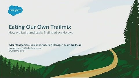 Eating Our Own Trailmix: How We Built and Scaled Trailhead on Heroku