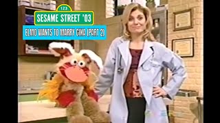 Sesame Street &#39;03: Elmo Wants To Marry Gina (Part 2)