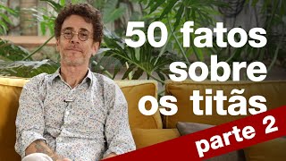 Nando Reis - 50 fatos sobre os Titãs (Parte II): Cabeça Dinossauro e Jesus Não Tem Dentes