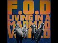 F.O.D. -  "Living in a Mad, Mad World" Sbäm Records - Official Music Video