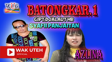 Syafii Panjaitan & Azlina - Batongkar.1 (Official Music Video with Lyric WAK UTEH)