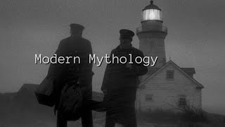 The Lighthouse  Modern Mythology