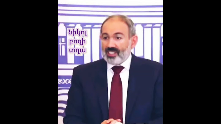 նիկոլ տականք բոզի տղա Երևան հայաստան լուրեր пашинян Ереван Армения bastard pashinyan yerevan Armenia