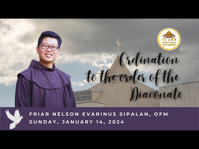 Holy Mass | Ordination to the order of the Diaconate, Friar Nelson Evarinus, OFM, 2024 class=