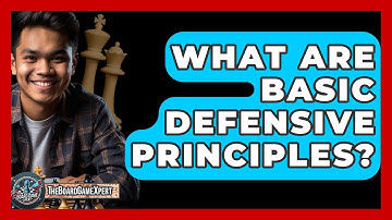 What Are Basic Defensive Principles? - The Board Game Xpert