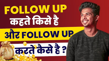 Sales Closing & Follow Up कैसे करें in Hindi ll Sales and Follow up tips | Aman Upadhyay