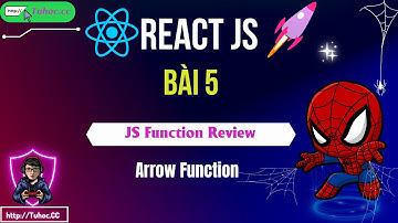 5. JS Function Review: Arrow Function - Những điều bạn cần biết