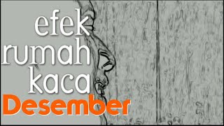 Efek Rumah Kaca - Desember