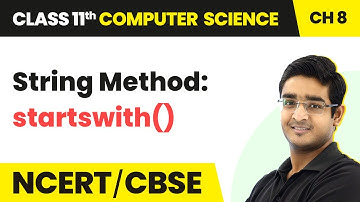 String Method: - startswith() | Class 11 Computer Science Chapter 8 | CBSE 2024-25