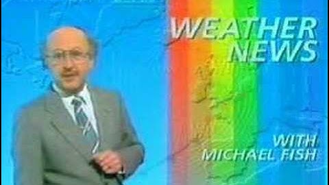 BBC weather blooper by Michael Fish storm of 1987