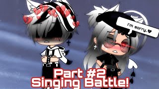 Singing Battle #2 || ~Gacha•Life~ || 1.5k Views Special -💗!. || Boys V.S Girls ||