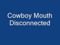 Disconnected - Cowboy Mouth