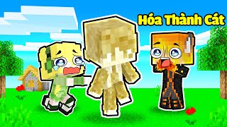 HUY NOOB BỊ BIẾN THÀNH CÁT TRONG MINECRAFT⛱️😱