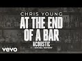 Chris Young, Mitchell Tenpenny - At the End of a Bar (Acoustic [Audio])