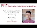 EI Seminar - Yuan Gong - Audio Large Language Models: From Sound Perception to Understanding