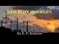 Nani Aliye Mkamilifu Lyrics E F Kidaluso Catholic