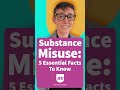 Substance Misuse: 5 Essential Facts to Know #shorts