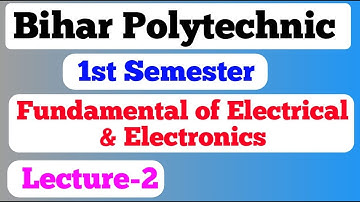 bihar polytechnic 1st semester / fundamental of electrical and electronics / bihar polytechnic